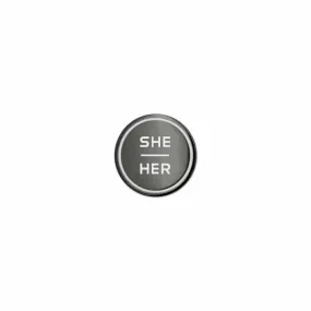 She / Her Pronoun Pin